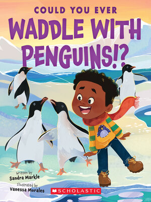 cover image of Could You Ever Waddle with Penguins!?